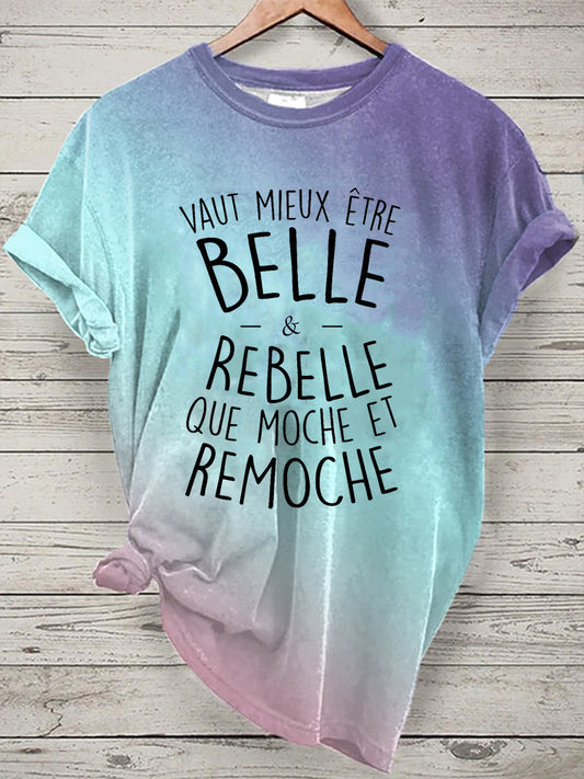T-shirt à manches courtes Vaut Mieux Etre Belle Et Rebelle Femme