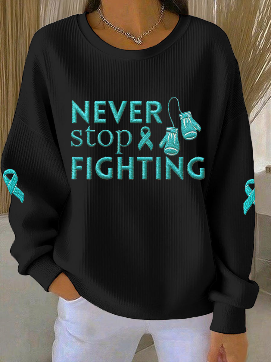 Femmes Never Stop Fighting Teal ruban de sensibilisation au cancer de l'ovaire Sweatshirt
