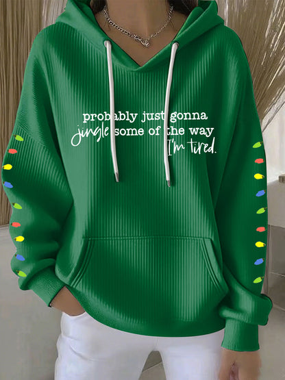 Probablement Juste Gonna Jingle Certains De La Façon dont Je suis Fatigué Imprimer Casual Hoodie Femme