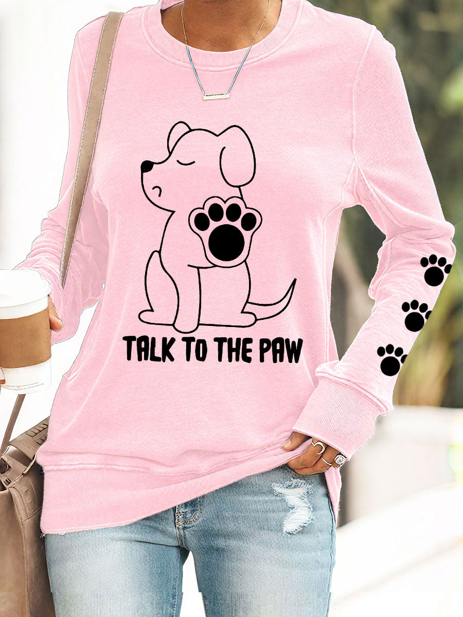 Sweatshirts Talk to the Paw pour femmes