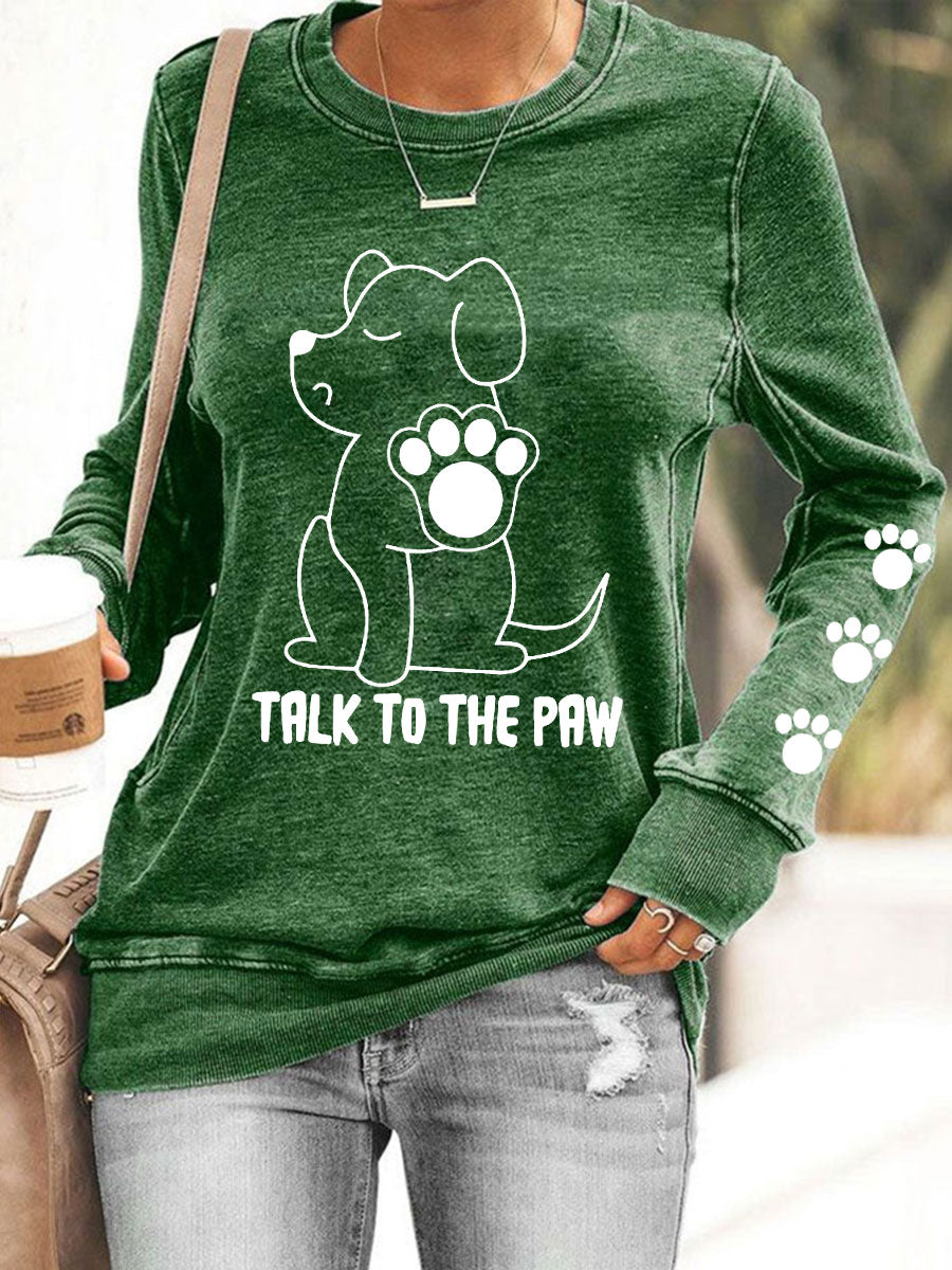 Sweatshirts Talk to the Paw pour femmes