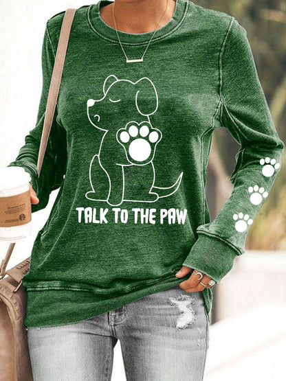 Sweatshirts Talk to the Paw pour femmes