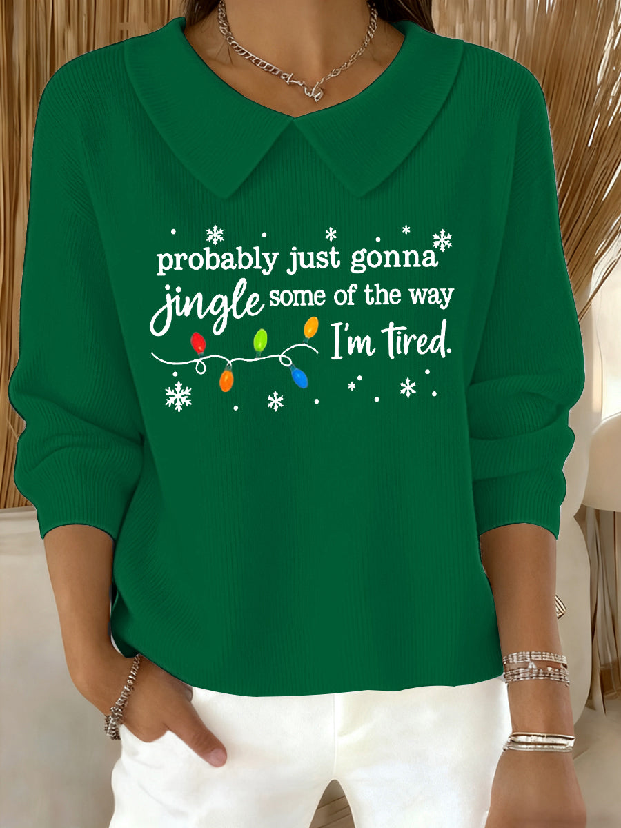 Funny Christmas Probablement Just Gonna Jingle Une partie de la façon dont les femmes, je suis fatigué Casual Top