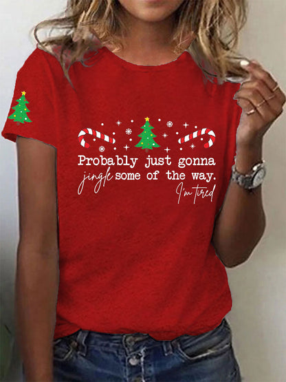 Drôle de Noël des femmes probablement juste va Jingle certains de la façon dont, je suis fatigué T-shirt à manches courtes