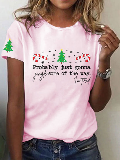 Drôle de Noël des femmes probablement juste va Jingle certains de la façon dont, je suis fatigué T-shirt à manches courtes