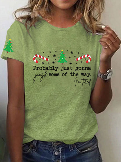 Drôle de Noël des femmes probablement juste va Jingle certains de la façon dont, je suis fatigué T-shirt à manches courtes