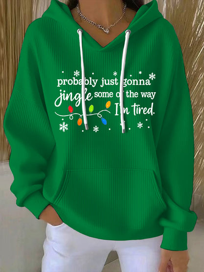 Funny Christmas Probablement juste Jingle une partie de la façon dont les femmes, je suis fatigué Hoodie