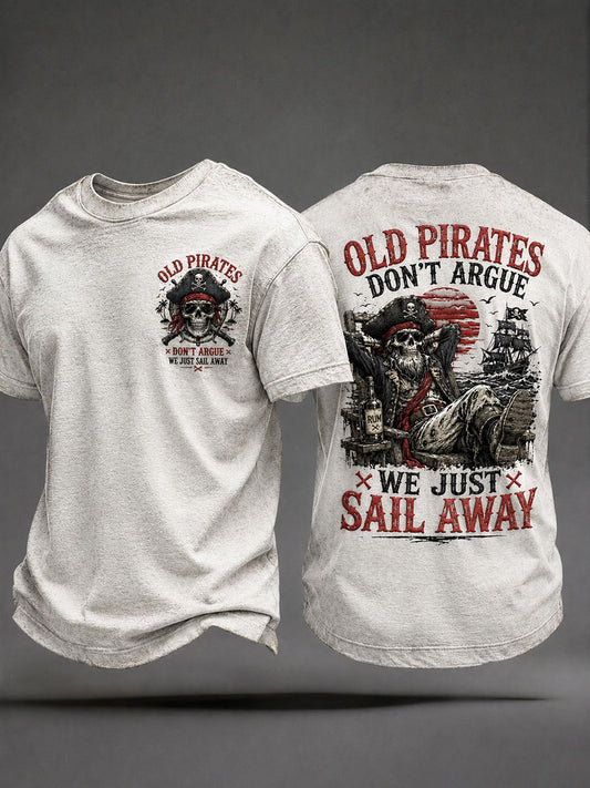 T-shirts Homme 'Old Pirates Don't Argue We Just Sail Away'